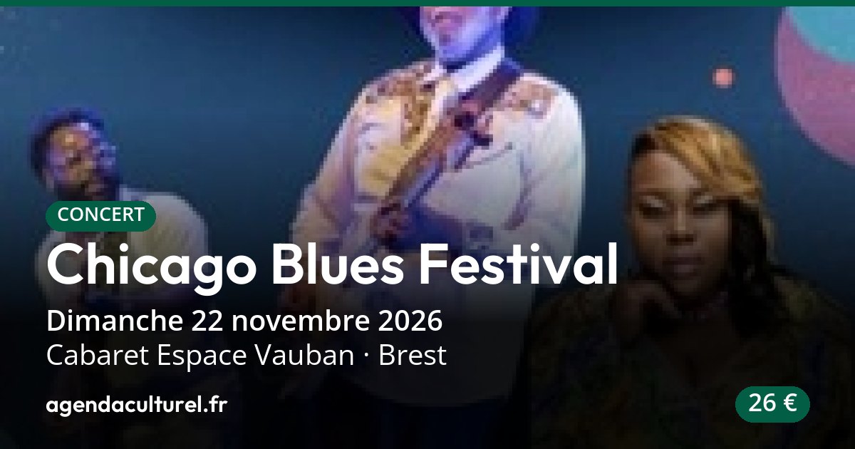 Dim Chicago Chicago Blues Festival à Brest le 22/11/2026, concert