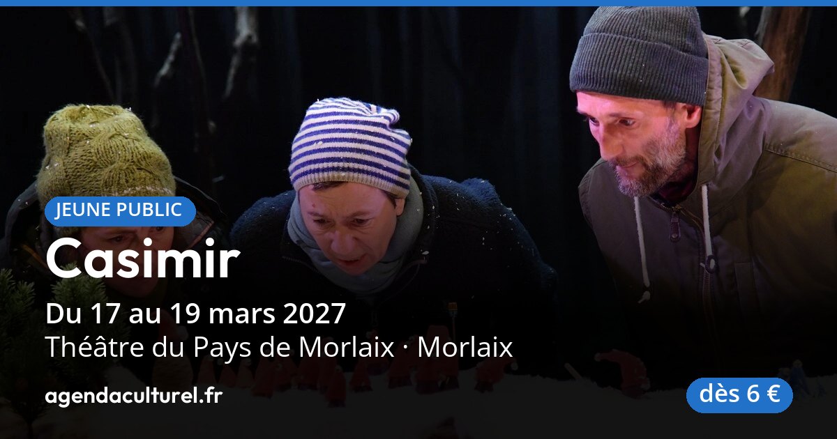 Casimir, théâtre pour enfants à Morlaix 17 au 19 mars 2027