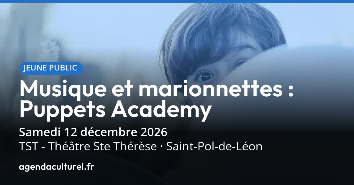 Musique et marionnettes: Puppets Academy à St-Pol-de-Léon