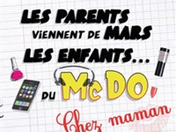 Les parents viennent de Mars, les enfants du McDo