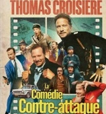 Thomas Croisière, La Comédie Contre-Attaque