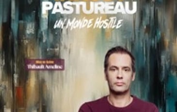 Tanguy Pastureau : Un Monde Hostile