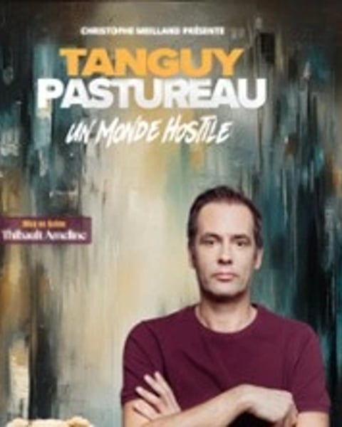 Tanguy Pastureau : Un Monde Hostile