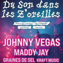Du Son Dans Les Z'oreilles, 7e édition, avec Johnny Végas