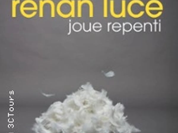 Renan Luce joue Repenti