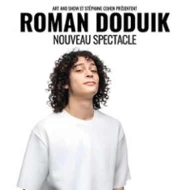 Roman Doduik, nouveau spectacle