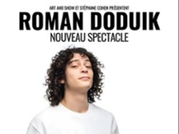 Roman Doduik, nouveau spectacle