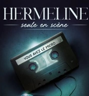 Hermeline, Seule en scène