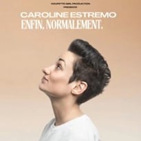 Caroline Estremo: Enfin, Normalement