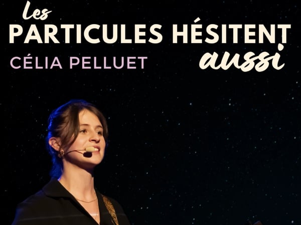 Les Particules Hésitent Aussi