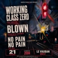 Working Class Zero, Blown, No Pain No Pain