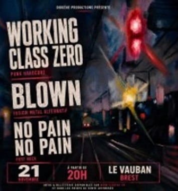 Working Class Zero, Blown, No Pain No Pain