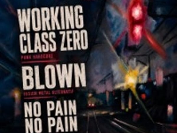 Working Class Zero, Blown, No Pain No Pain