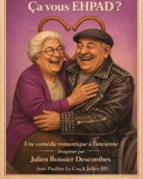 L'amour... Ça vous EHPAD ?