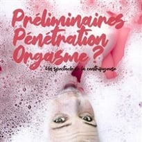 Préliminaires, pénétration, orgasme ?