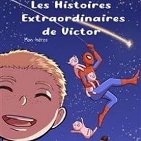 Les histoires extraordinaires de Victor