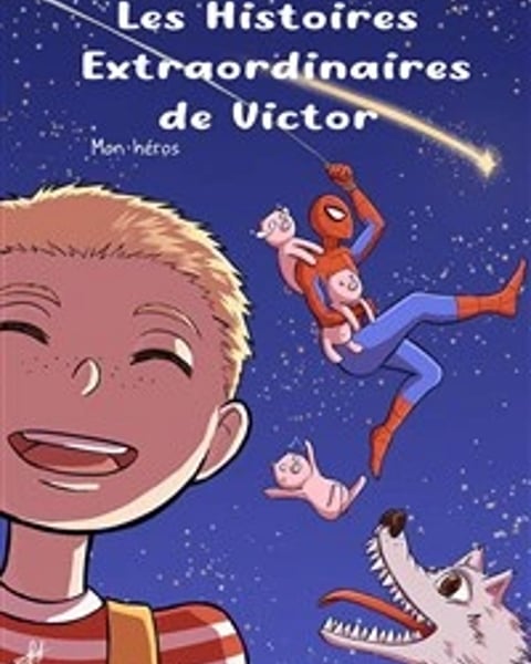 Les histoires extraordinaires de Victor