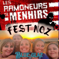 Grand FEST NOZ avec les Ramoneurs de Menhirs et BLUE GLAZ