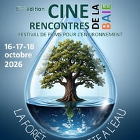 5è Ciné-rencontres de la BAIE - La Forêt verte se jette à l'eau