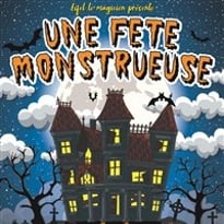 Une fête monstrueuse
