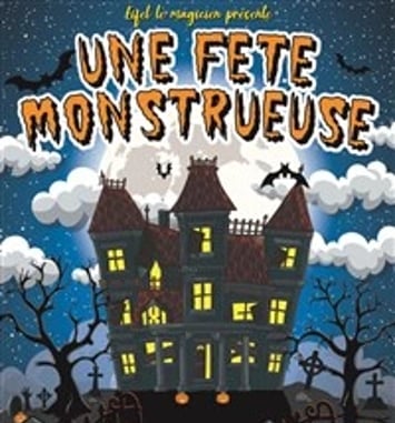Une fête monstrueuse