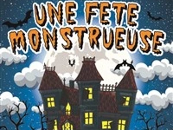 Une fête monstrueuse