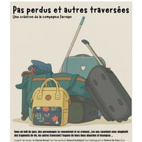 "Pas perdus et autres traversées", Théâtre Farrago