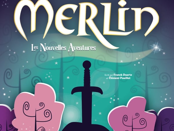 Comédie musicale : Merlin, les nouvelles aventures