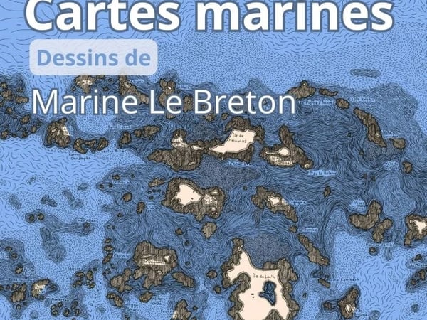 Exposition "Cartes marines" Marine Le Breton