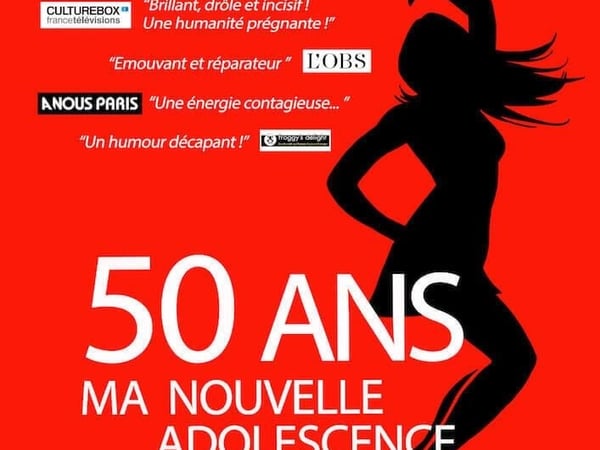50 ans, ma nouvelle adolescence
