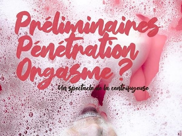 Préliminaires, pénétration, orgasme ?