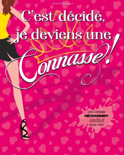 C'est décidé je deviens une connasse !