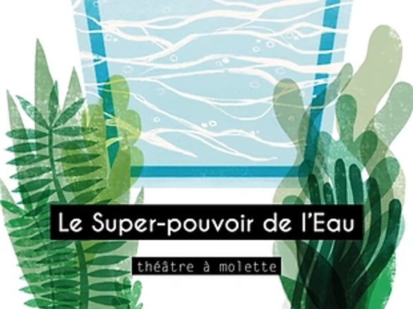 Le super pouvoir de l’eau – Spectacle familial à Plonévez-du-Faou