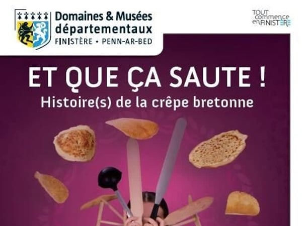 Et que ça saute ! Histoire(s) de la crêpe bretonne